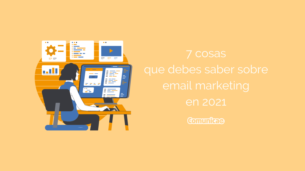 Banner en el que se puede leer: 7 cosas que debes saber sobre email marketing en 2021