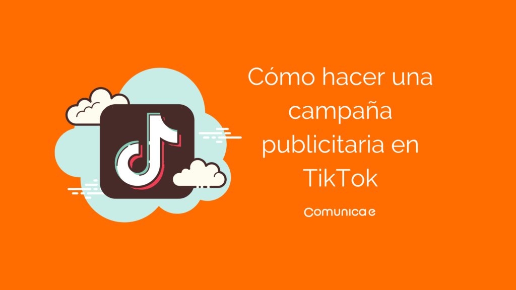 Cómo hacer una campaña publicitaria en TikTok