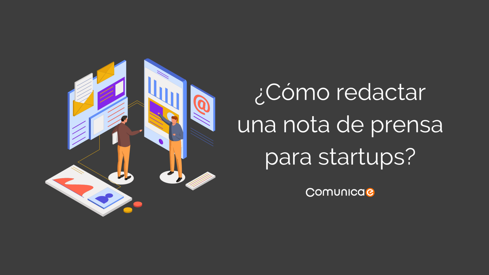 Cómo Redactar Una Nota De Prensa Para Startups - Blog De Comunicae.es