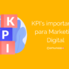 KPI's importantes para Marketing Digital