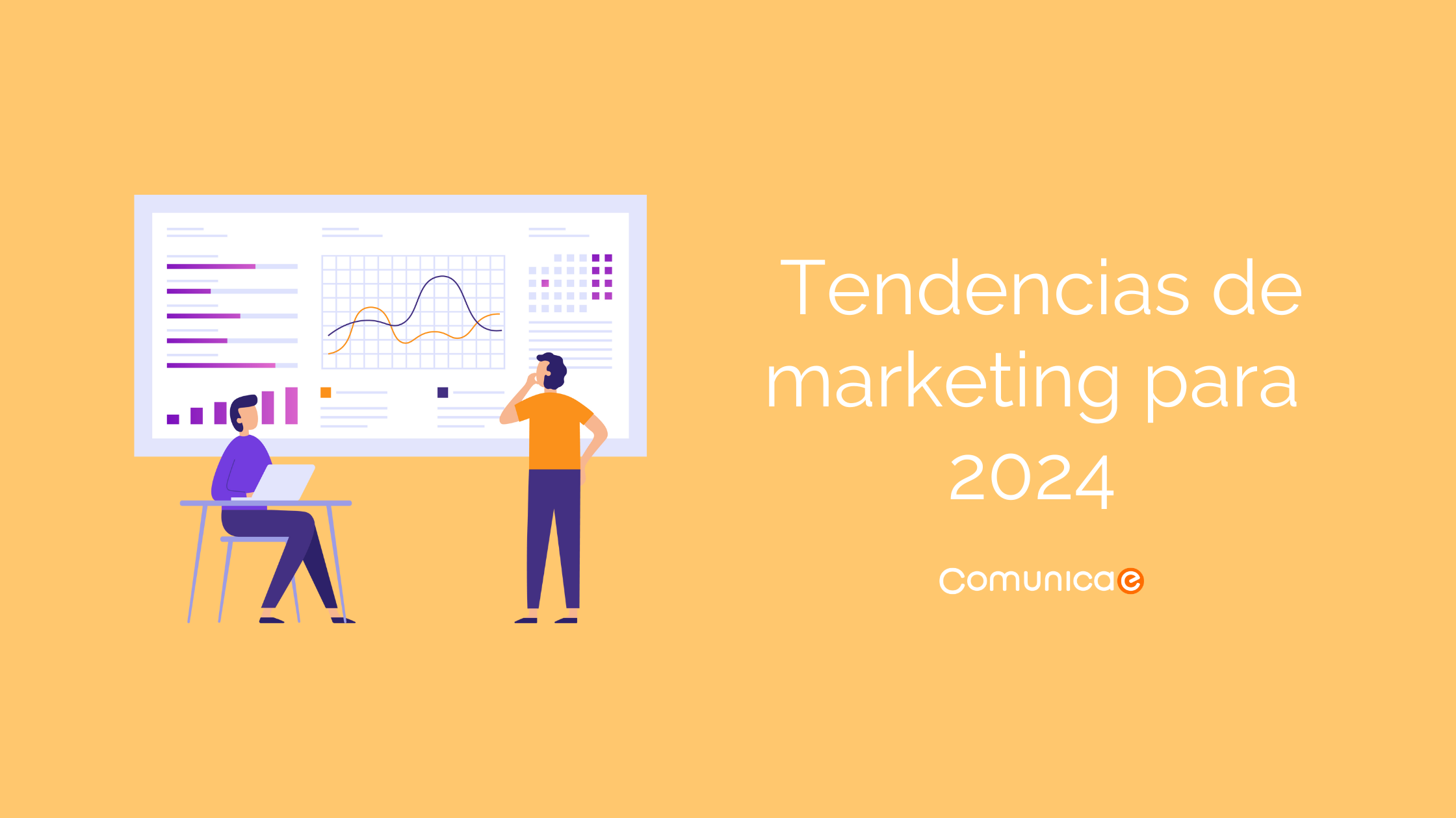 Tendencias De Marketing Para 2024 - Blog De Comunicae.es